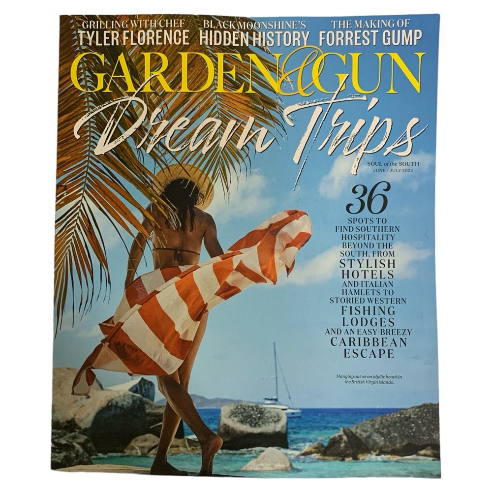 Garden and Gun Magazine June July 2024 Southern Dream Trips Tyler Florence Grill